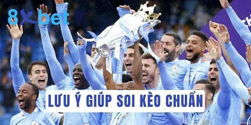 Cá độ bóng đá Anh: Soi kèo Ngoại hạng Anh hôm nay Một số lưu ý quan trọng khi bắt kèo Ngoại hạng Anh