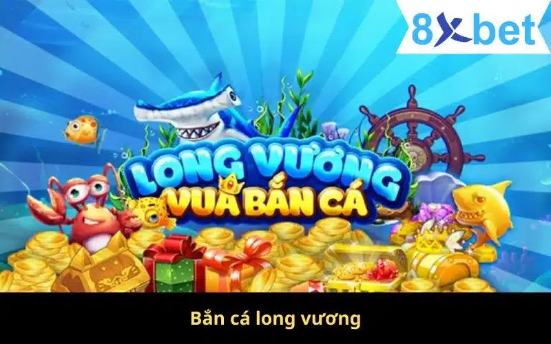 Bắn Cá Long Vương - Hướng Dẫn Chơi Và Mẹo Game Bắn Cá Bắn cá long vương