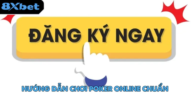 Chơi Poker Online - Game Bài Hot Nhất Trong Năm 2025 Đăng ký tài khoản 8xbet để nhanh chóng tham gia chơi Poker online