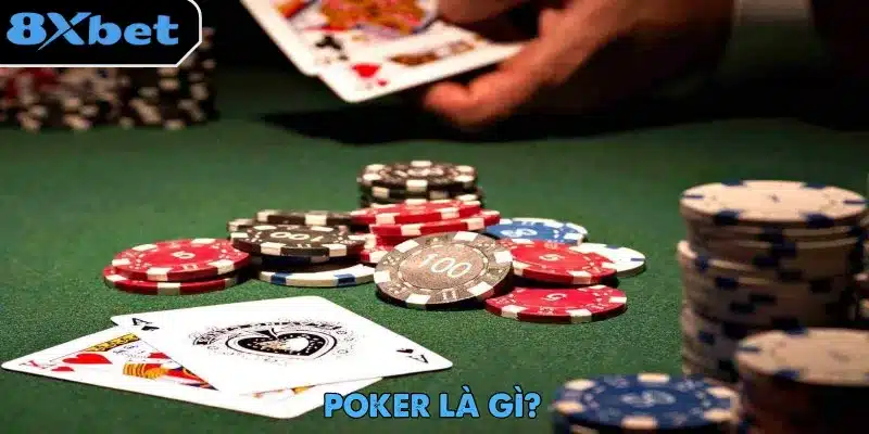 Poker Là Gì – Trò Chơi Được Ưa Chuộng Toàn Cầu Poker là gì và khám phá trò chơi bài đầy kịch tính và chiến lược