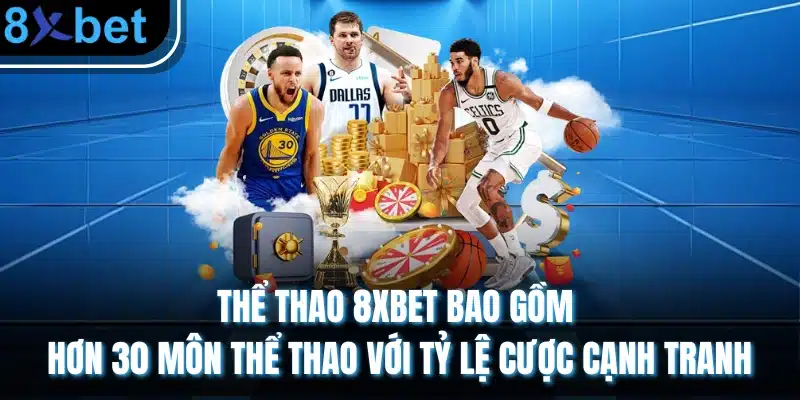 8XBET ⭐️ Trang Chủ Tải App 8xbet Châu Âu Chính Thức 04/2026 Thể thao 8XBET bao gồm hơn 30 môn thể thao với tỷ lệ cược cạnh tranh